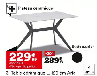 BUT Table céramique L. 120 cm Aria offre