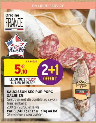 Intermarché Hyper GALIBIER Saucisson sec pur porc offre