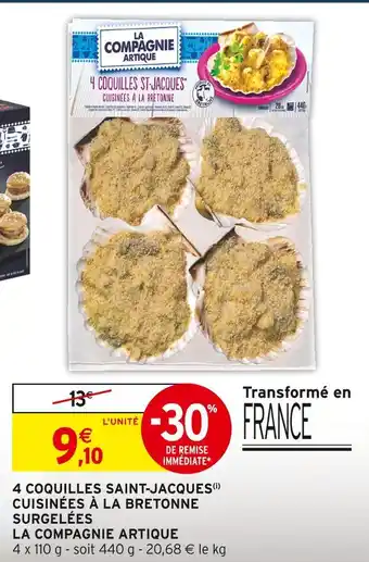 Intermarché Hyper LA COMPAGNIE ARTIQUE 4 Coquilles Saint-Jacques cuisinées à la Bretonne surgelées offre