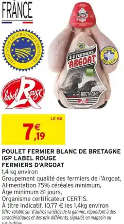 Intermarché Hyper Fermiers d'Argoat Poulet Fermier Blanc de Bretagne IGP Label Rouge offre