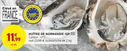 Intermarché Hyper Huître de Normandie IGP offre