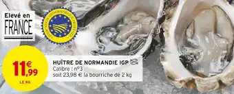 Intermarché Hyper Huître de Normandie IGP offre