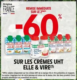 Intermarché Hyper ELLE & VIRE -60% de remise immédiate sur le 2ème sur les crèmes uht elle & vire offre