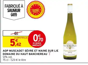 Intermarché Hyper Domaine du Haut Banchereau AOP Muscadet Sèvre et Maine Sur Lie offre