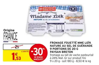 Intermarché Hyper PAYSAN BRETON Fromage fouetté mme loïk nature au sel de guérande 9 portions de 20 g offre