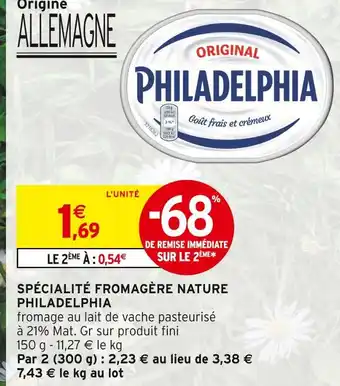 Intermarché Hyper Philadelphia Spécialité Fromagère Nature offre
