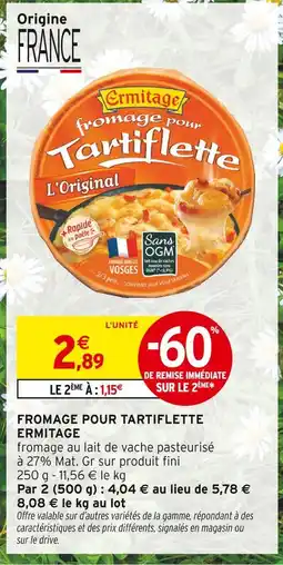 Intermarché Hyper ERMITAGE Fromage pour Tartiflette L'Original offre