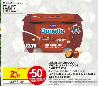Intermarché Hyper Danette Pop Crème au chocolat avec billes 3 chocos offre