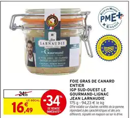 Intermarché Hyper JEAN LARNAUDIE Foie Gras de Canard Entier IGP Sud-Ouest Le Gourmand-Lignac offre