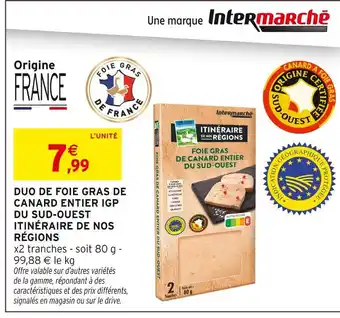 Intermarché Hyper ITINÉRAIRE DE NOS RÉGIONS Duo de foie gras de canard entier IGP du Sud-Ouest offre