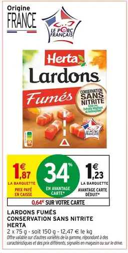 Intermarché Hyper HERTA Lardons Fumés Conservation Sans Nitrite offre