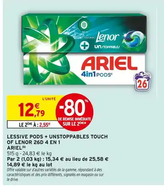 Intermarché Hyper ARIEL Lessive pods + unstoppables touch of lenor 26d 4 en 1 offre