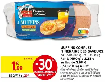 Intermarché Hyper ITINÉRAIRE DES SAVEURS Muffins Complet offre