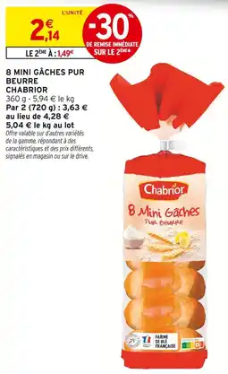 Intermarché Hyper Chabrior 8 Mini Gâches Pur Beurre offre