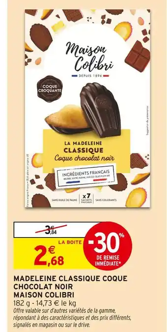 Intermarché Hyper MAISON COLIBRI Madeleine Classique Coque Chocolat Noir offre