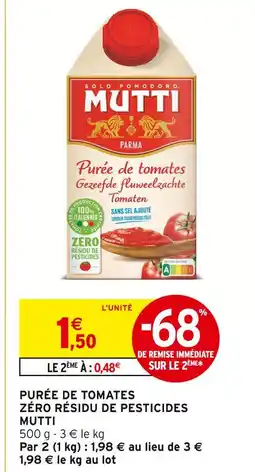 Intermarché Hyper MUTTI Purée de tomates Zéro Résidu de Pesticides offre