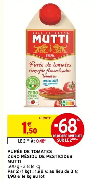 Intermarché Hyper MUTTI Purée de tomates Zéro Résidu de Pesticides offre
