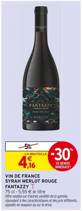 Intermarché Hyper Fantazzy Vin de France Syrah Merlot rouge offre