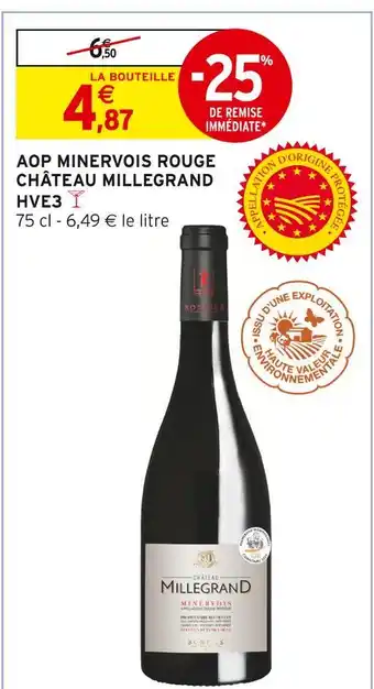 Intermarché Hyper CHÂTEAU MILLEGRAND AOP Minervois Rouge HVE3 offre
