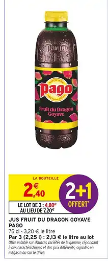 Intermarché Hyper PAGO Jus Fruit du Dragon Goyave offre