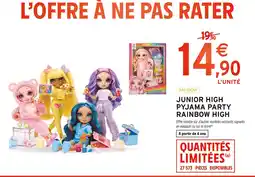 Intermarché Hyper Rainbow High Junior High Pyjama Party offre