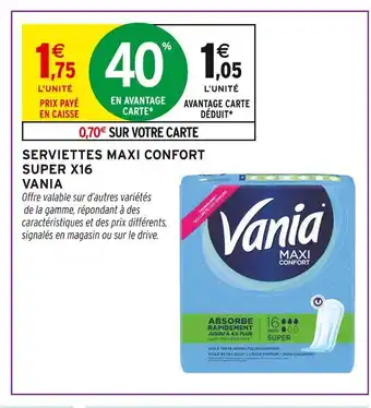 Intermarché Hyper VANIA Serviettes Maxi Confort Super X16 offre