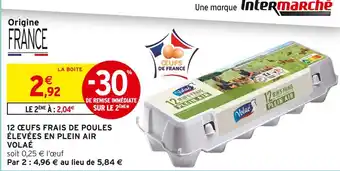 Intermarché Hyper Volaé 12 œufs frais de poules élevées en plein air offre