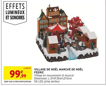 Intermarché Hyper FEERIC Village de Noël Marché de Noël offre