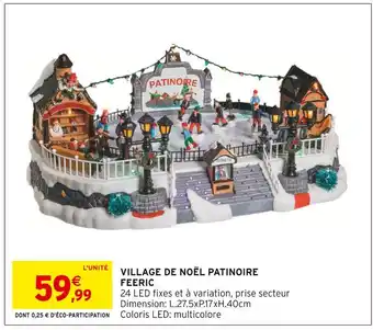 Intermarché Hyper FEERIC Village de Noël Patinoire offre