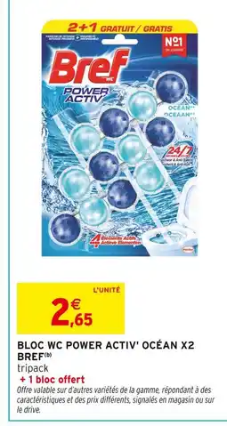 Intermarché Hyper BREF Bloc WC Power Activ' Océan X2 offre