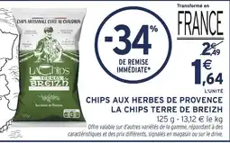 Intermarché Hyper La Chips Terres LA CHIPS TERRE DE BREIZH Chips aux herbes de Provence offre