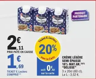 E.Leclerc E.leclerc - crème légère semi épaisse 18% mat.gr offre