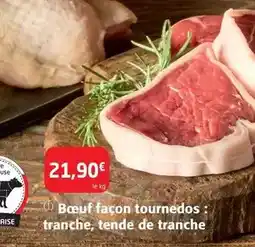 Colruyt Bœuf façon tournedos : tranche, tende de tranche offre