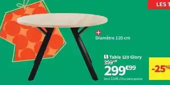 Conforama Table 120 glory offre