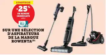 Sur une sélection d'aspirateurs de la marque rowenta