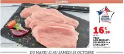Super U Veau lou bedelat escalope a griller offre