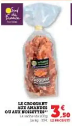 Super U Le croquant aux anandes ou aux noisettes offre