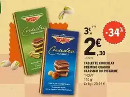 E.Leclerc Tablette chocolat cremino cuadro classico ou pistache offre