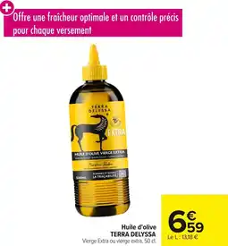Carrefour Huile d'olive terra delyssa offre