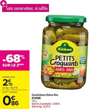 Carrefour Cornichons extra fins kuhne offre