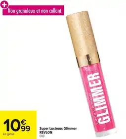 Carrefour Super lustrous glimmer revlon offre