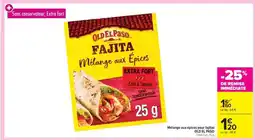 Carrefour Mélange aux épices pour fajitas OLD EL PASO Extra Fort, 25 g offre