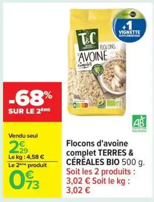 Carrefour Flocons d'avoine complet TERRES & CÉRÉALES BIO 500 g offre