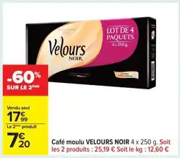 Carrefour Café moulu VELOURS NOIR 4 x 250 g offre