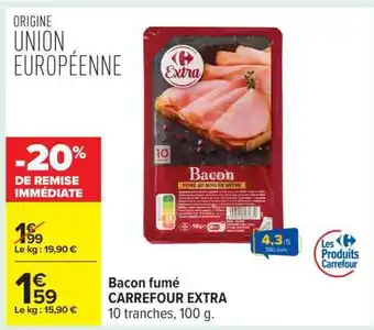 Carrefour Bacon Fumé Carrefour Extra offre