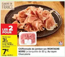 Carrefour Chiffonnade de jambon sec MONTAGNE NOIRE offre