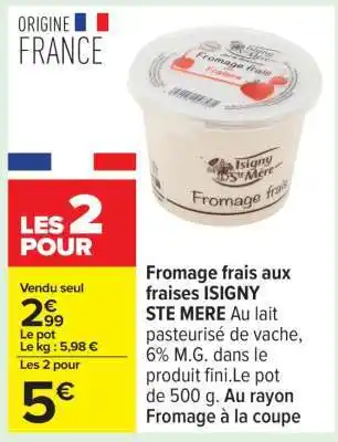Carrefour Fromage frais aux fraises ISIGNY STE MERE offre