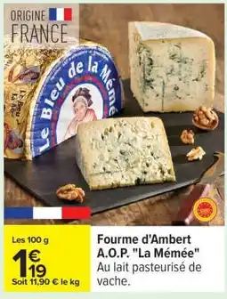 Carrefour Fourme d'Ambert A.O.P. La Mémée offre