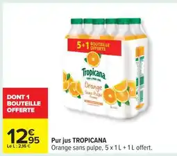 Carrefour Pur jus TROPICANA offre