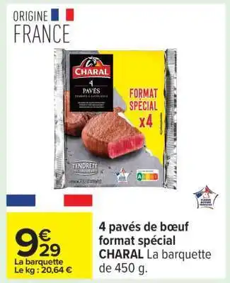 Carrefour 4 pavés de bœuf Format Spécial CHARAL offre